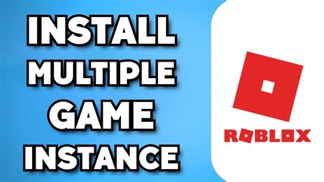 multiple instance roblox download.